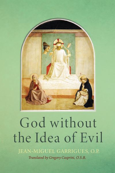 Cover for Jean-Miguel Garrigues · God Without the Idea of Evil (Hardcover Book) (2023)
