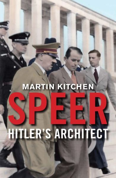 Cover for Martin Kitchen · Speer: Hitler's Architect (Taschenbuch) (2017)