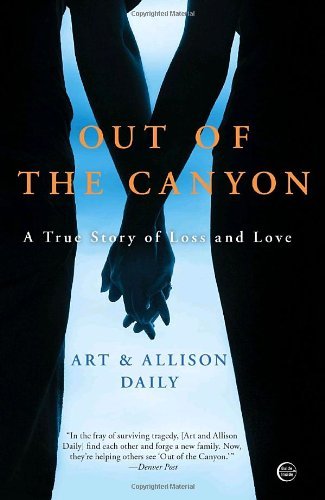Cover for Allison Daily · Out of the Canyon: a True Story of Loss and Love (Taschenbuch) (2010)