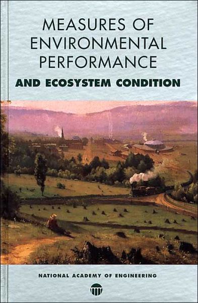 Cover for National Academy of Engineering · Measures of Environmental Performance and Ecosystem Condition (Hardcover Book) (1999)