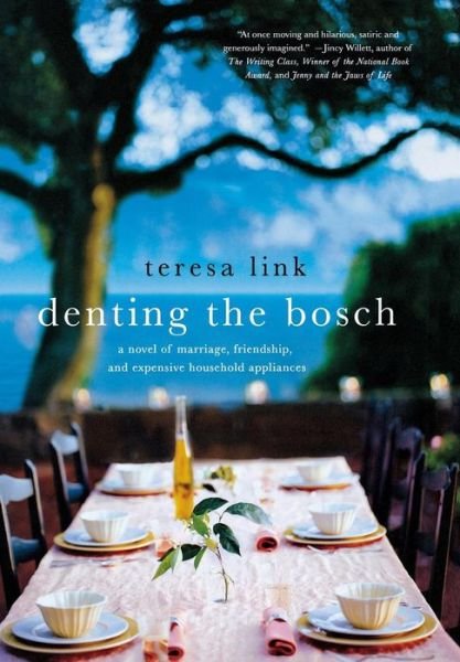 Cover for Teresa Link · Denting the Bosch: a Novel (Hardcover Book) (2012)