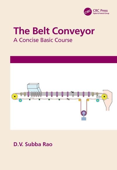 Cover for Subba Rao, D.V. (S.D.S. Autonomous College, Andhra Pradesh, India) · The Belt Conveyor: A Concise Basic Course (Paperback Book) (2022)
