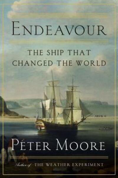 Endeavour: The Ship That Changed the World - Peter Moore - Books - Farrar, Straus and Giroux - 9780374148416 - May 14, 2019
