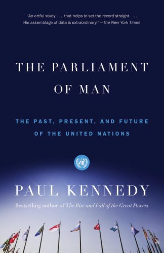 Cover for Paul Kennedy · The Parliament of Man: the Past, Present, and Future of the United Nations (Vintage) (Paperback Book) [Reprint edition] (2007)