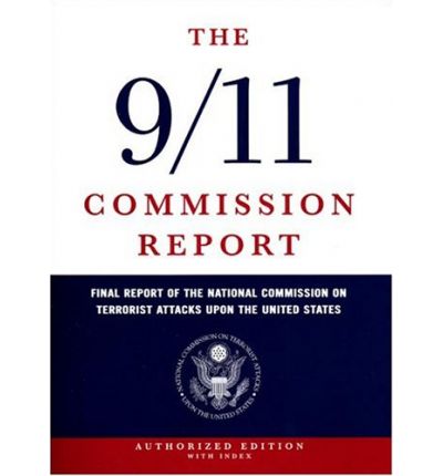 Cover for National Commission on Terrorist Attacks · The 9/11 Commission Report: Final Report of the National Commission on Terrorist Attacks Upon the United States (Hardcover Book) [Authorized Edition, Indexed edition] (2004)