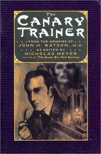 Cover for N Meyer · The Canary Trainer - From the Memoirs of John H. Watson, M.D. (Taschenbuch) (1995)