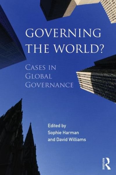 Governing the World?: Cases in Global Governance - David Williams - Książki - Taylor & Francis Ltd - 9780415690416 - 24 maja 2013