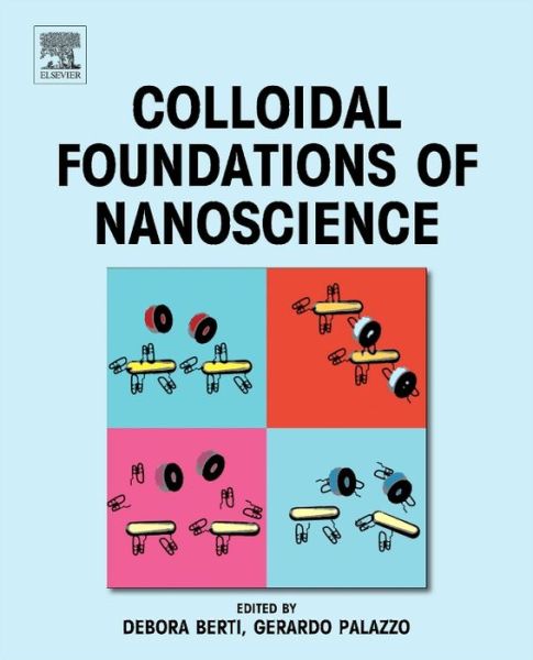 Cover for Debora Berti · Colloidal Foundations of Nanoscience (Hardcover Book) (2014)