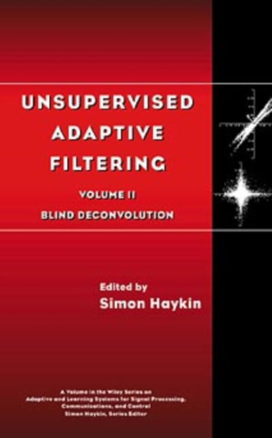 Unsupervised Adaptive Filtering, Blind Deconvolution - Unsupervised Adaptive Filtering - SS Haykin - Livros - John Wiley & Sons Inc - 9780471379416 - 22 de abril de 2000