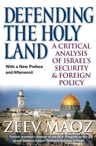 Cover for Zeev Maoz · Defending the Holy Land: A Critical Analysis of Israel's Security and Foreign Policy (Paperback Book) (2008)