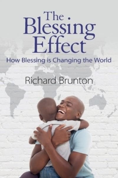 Cover for Richard Brunton · The Blessing Effect: How Blessing is Changing the World (Pocketbok) (2020)