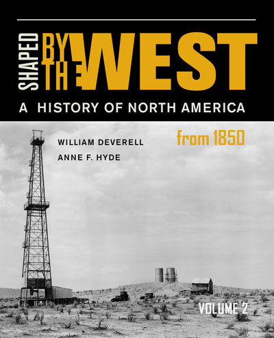 Cover for William F. Deverell · Shaped by the West, Volume 2: A History of North America from 1850 (Paperback Book) (2018)