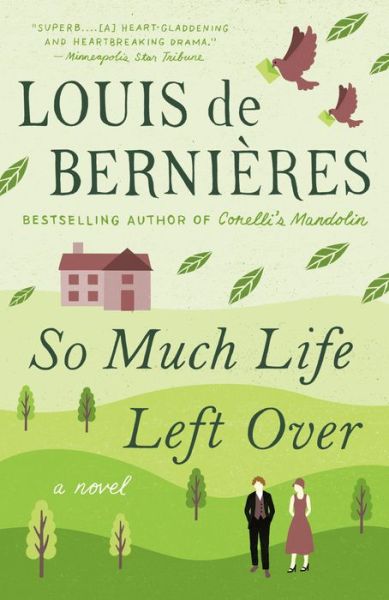 Cover for Louis de Bernières · So Much Life Left Over A Novel (Book) (2019)