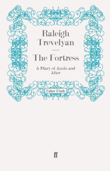 Cover for Raleigh Trevelyan · The Fortress: A Diary of Anzio and After (Paperback Book) [Main edition] (2010)