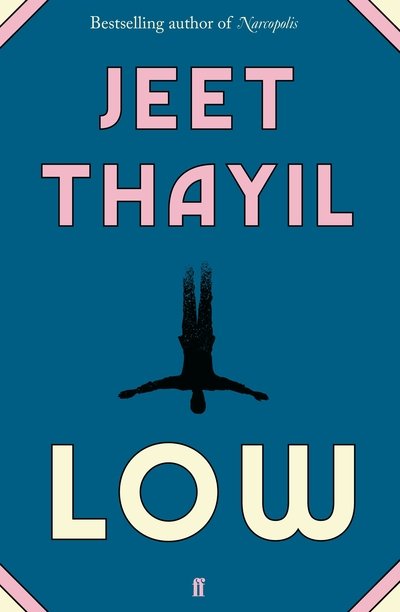 Cover for Jeet Thayil · Low (Pocketbok) [Main edition] (2020)