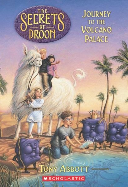 Journey to the Volcano Palace (The Secrets of Droon, Book 2) - Tony Abbott - Kirjat - Scholastic - 9780590108416 - tiistai 1. kesäkuuta 1999