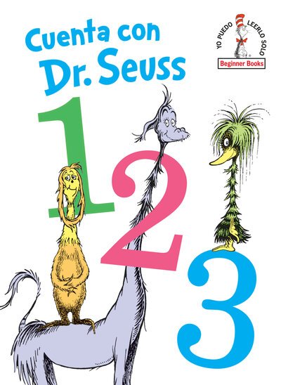 Cover for Dr. Seuss · Cuenta con Dr. Seuss 1 2 3 (Dr. Seuss's 1 2 3 Spanish Edition) - Beginner Books (R) (Hardcover Book) [Dr. Seuss's 1 2 3 Spanish edition] (2019)