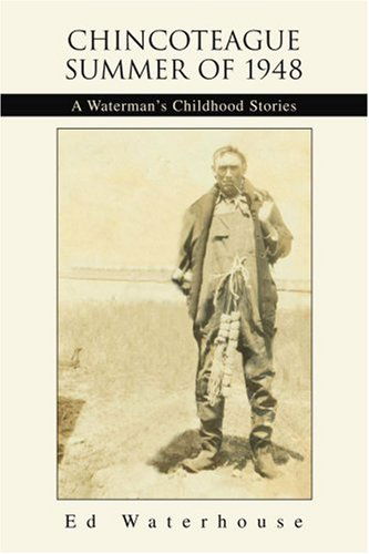 Cover for Edward Waterhouse · Chincoteague Summer of 1948: a Waterman's Childhood Stories (Paperback Book) (2003)