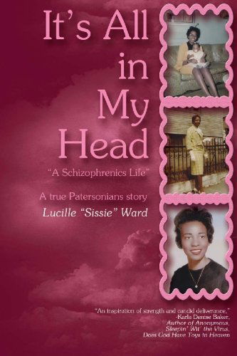 Cover for Karla Denise Baker · It's All in My Head: a Schizophrenics Life (Pocketbok) (2010)