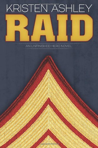 Cover for Kristen Ashley · Raid: an Unfinished Hero Novel (Unfinished Heroes) (Volume 3) (Paperback Bog) (2013)
