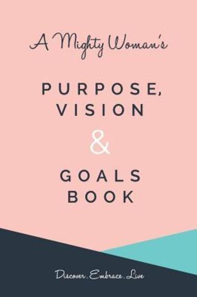 Cover for Yemu Phiri · A Mighty Woman's Purpose, Vision and Goals Book (Hardcover bog) (2018)