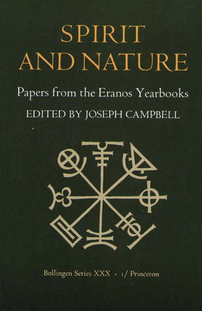 Papers from the Eranos Yearbooks, Eranos 1: Spirit and Nature - Bollingen Series - Joseph Campbell - Bøger - Princeton University Press - 9780691018416 - 21. april 1982