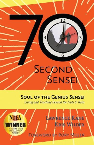 Cover for Lawrence A Kane · The 70-Second Sensei (Paperback Book) (2016)