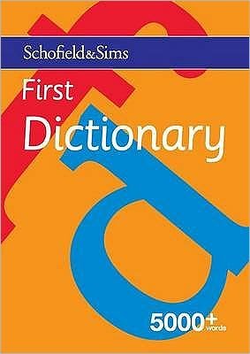 Cover for Schofield &amp; Sims · First Dictionary (Paperback Book) (2009)