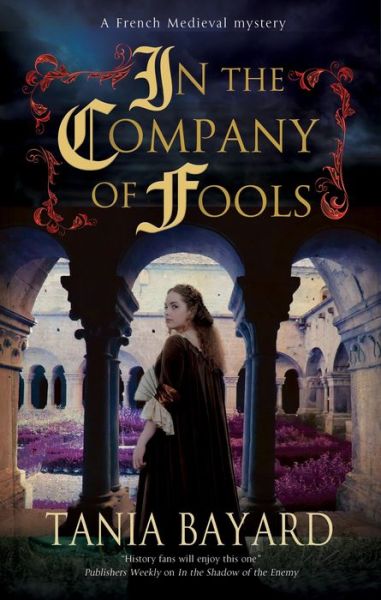 Cover for Tania Bayard · In the Company of Fools - A Christine de Pizan Mystery (Hardcover Book) [Main edition] (2020)