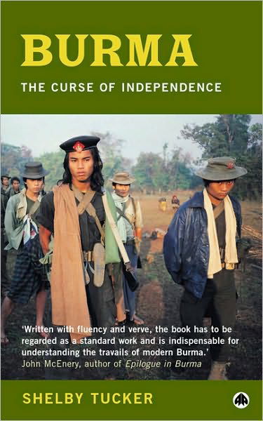 Cover for Shelby Tucker · Burma: The Curse of Independence (Paperback Book) (2001)