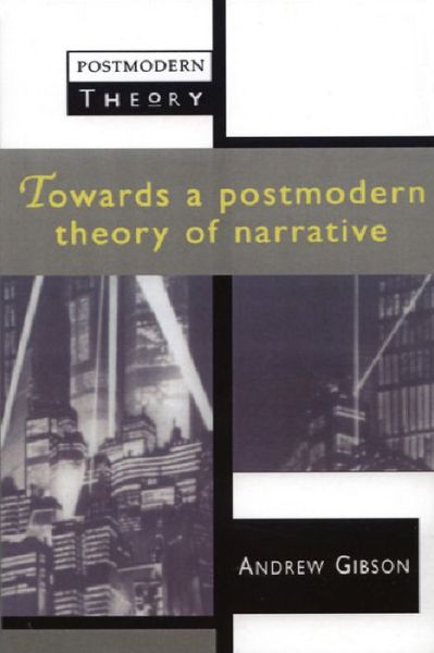 Cover for Andrew Gibson · Towards a Postmodern Theory of Narrative (Paperback Book) (1996)