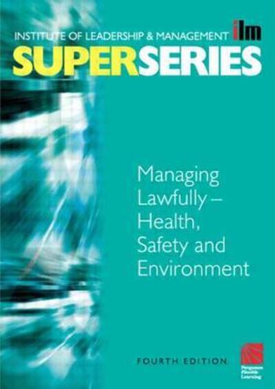 Cover for Institute of Leadership &amp; Mana · Managing Lawfully - Health, Safety and Environment Super Series, Fourth Edition (Paperback Book) (2002)