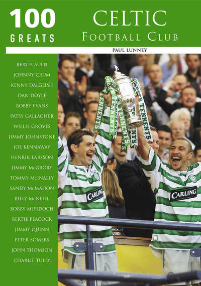 Cover for Paul Lunney · Celtic FC - 100 Greats (Paperback Book) (2005)