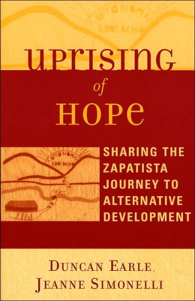 Cover for Duncan Earle · Uprising of Hope: Sharing the Zapatista Journey to Alternative Development - Crossroads in Qualitative Inquiry (Taschenbuch) (2005)