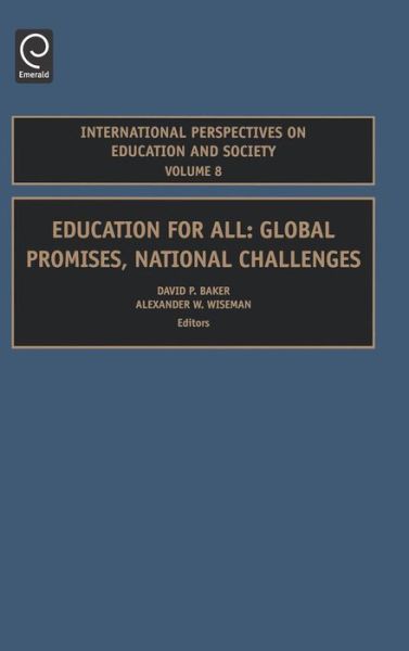 Cover for David P Baker · Education for All: Global Promises, National Challenges - International Perspectives on Education and Society (Hardcover Book) (2007)