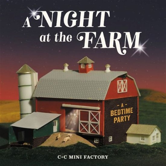 Cover for C+C Mini Factory · A Night at the Farm: A Bedtime Party (Hardcover Book) (2021)