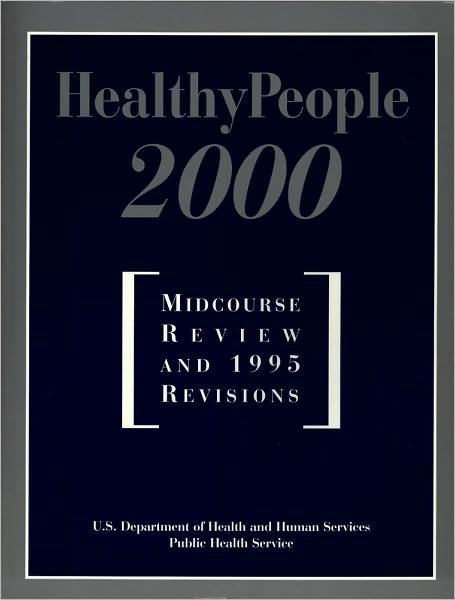 Cover for US Dept. HHS · Healthy People: Midcourse Review (Pocketbok) (2007)