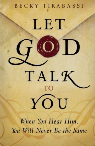 Cover for B Tirabassi · Let God Talk to You When You Hear Him, You Will Ne ver Be the Same (Paperback Book) (2010)