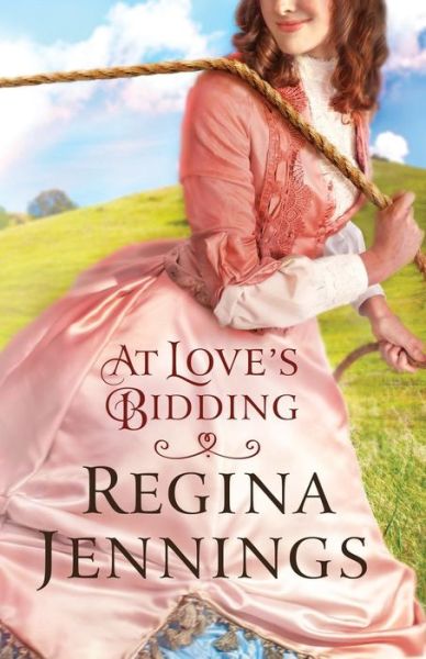 Cover for Regina Jennings · At Love's Bidding (Paperback Book) (2015)