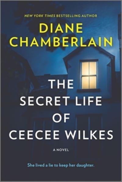 The Secret Life of Ceecee Wilkes - Diane Chamberlain - Kirjat - Mira Books - 9780778311416 - tiistai 27. huhtikuuta 2021