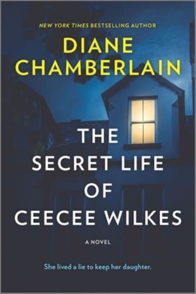 Cover for Diane Chamberlain · The Secret Life of Ceecee Wilkes (Pocketbok) (2021)
