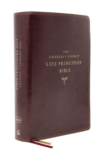 Cover for Charles Stanley · The NKJV, Charles F. Stanley Life Principles Bible, 2nd Edition, Leathersoft, Burgundy, Comfort Print: Growing in Knowledge and Understanding of God Through His Word (Leather Book) [Second edition] (2019)