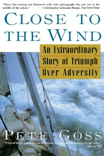 Cover for Pete Goss · Close to the Wind: an Extraordinary Story of Triumph over Adversity (Paperback Book) (2000)