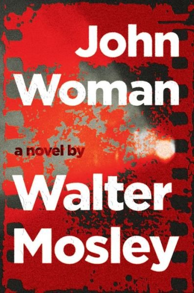 Cover for Walter Mosley · John Woman (Bok) [First edition. First Grove Atlantic hardcover edition. edition] (2018)