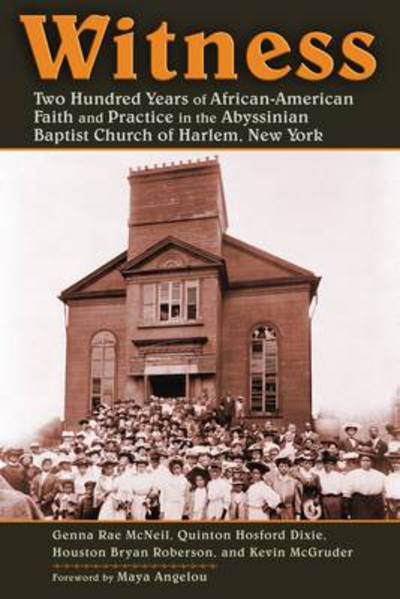 Cover for Genna Rae McNeil · Witness: Two Hundred Years of African-American Faith and Practice at the Abyssinian Baptist Church of Harlem, New York (Hardcover Book) (2013)