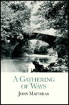 Cover for John Matthias · A Gathering of Ways (Hardcover Book) (1991)