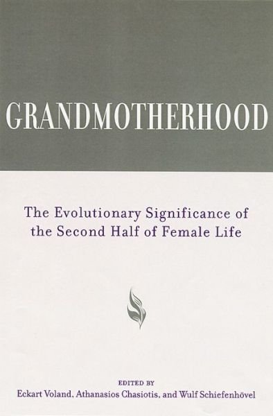 Cover for Eckart Voland · Grandmotherhood: The Evolutionary Significance of the Second Half of Female Life (Paperback Bog) (2005)
