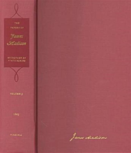 Cover for James Madison · The Papers of James Madison v. 5: Secretary of State Series (Gebundenes Buch) [Annotated edition] (2000)