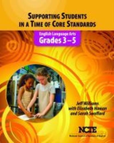 Cover for Jeff Williams · Supporting Students in a Time of Core Standards: English Language Arts, Grades 3-5 (Paperback Bog) (2011)