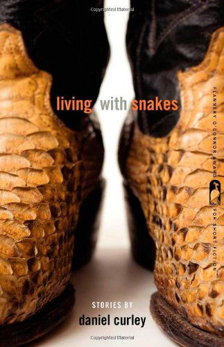 Cover for Daniel Curley · Living with Snakes: Stories - Flannery O'Connor Award for Short Fiction (Paperback Book) (2013)